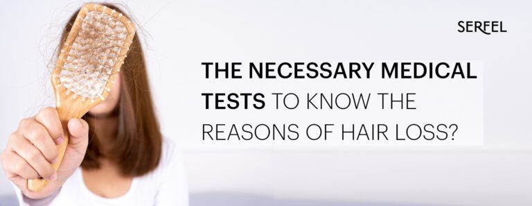 The Necessary Medical Tests to Know The Reasons of Hair Loss?