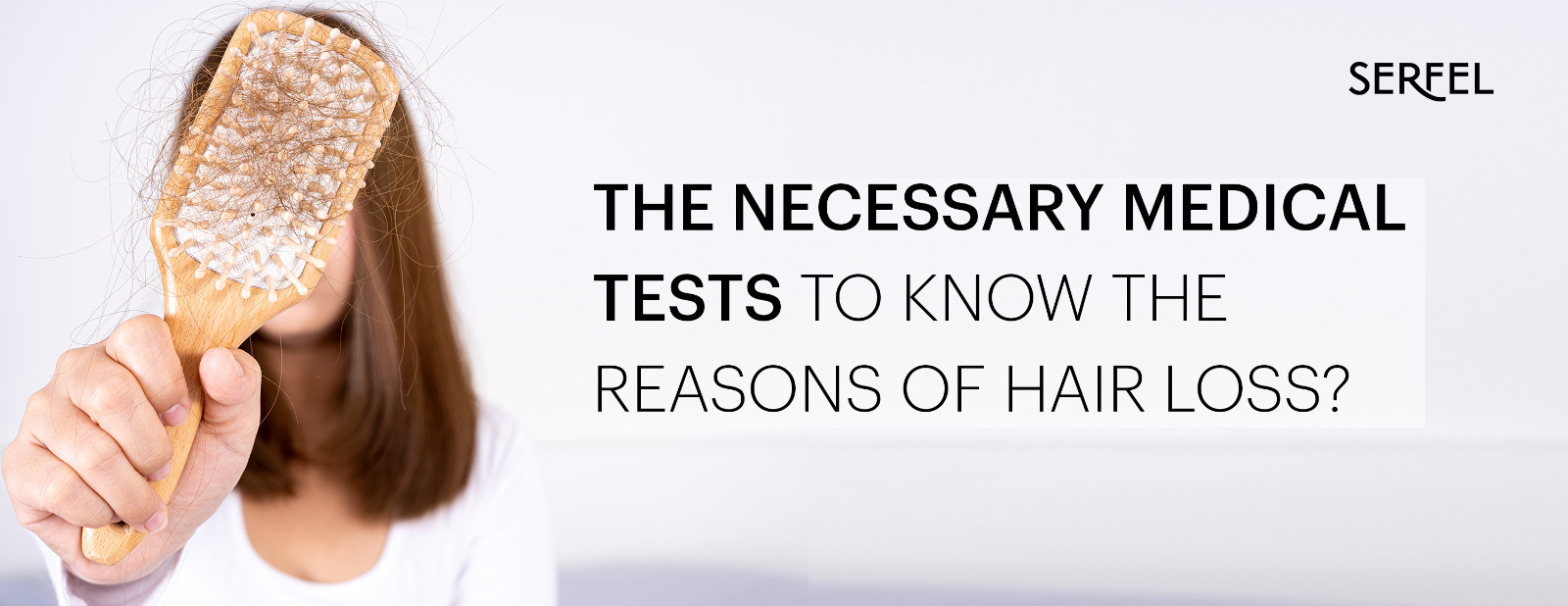 The Necessary Medical Tests to Know The Reasons of Hair Loss